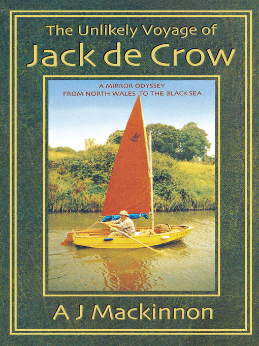 Title details for The Unlikely Voyage of Jack De Crow by A. J. Mackinnon - Available